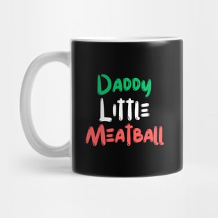 Daddy Little Meatball Mug